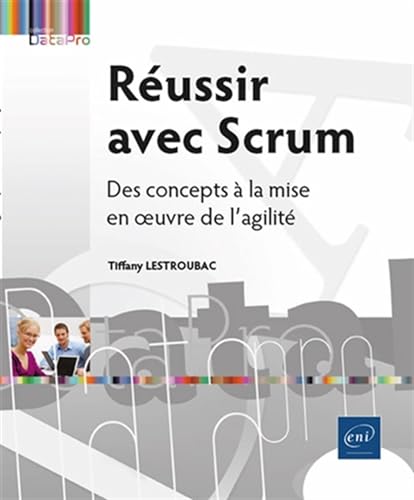 Réussir avec Scrum Tiffany Lestroubac ENI